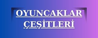 OYUNCAKLAR